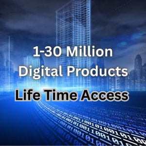 1-30 Million Digital Products Lifetime Access